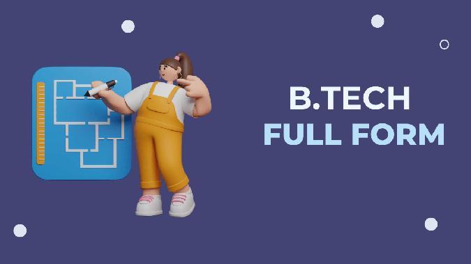 BTech Full Form