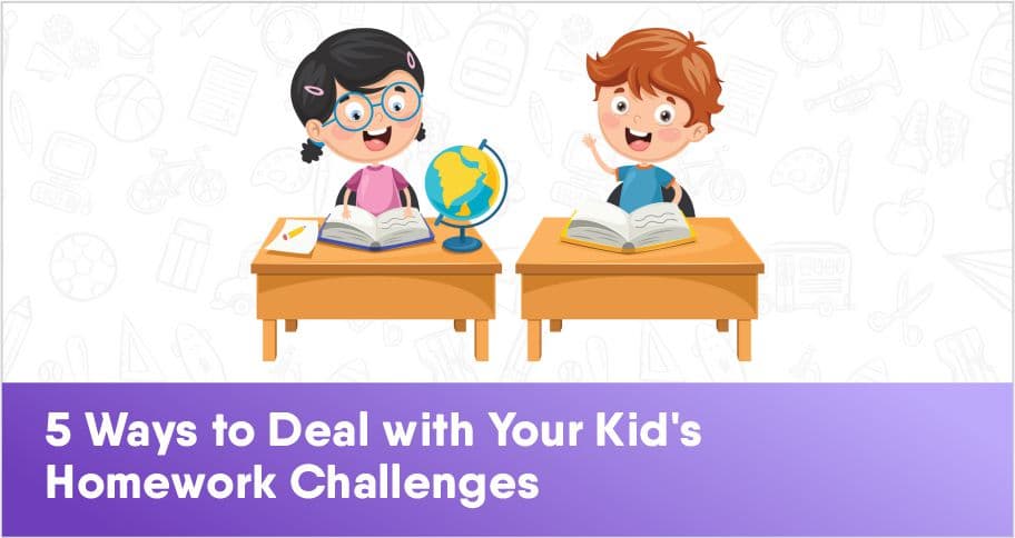 5 Ways To Deal With Your Kid's Homework Challenges
