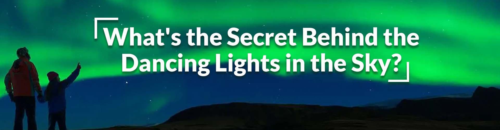 Northern Lights (Aurora Borealis): What Are They?