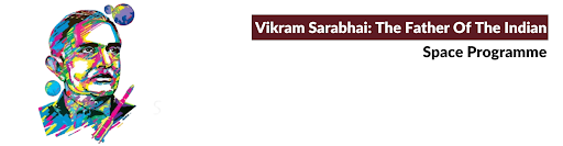 How Vikram Sarabhai Has Uplifted India As A Nation!