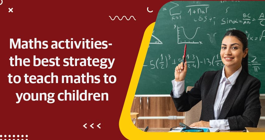 Maths & Activities- the Best Strategy to Teach Math's to Young Children