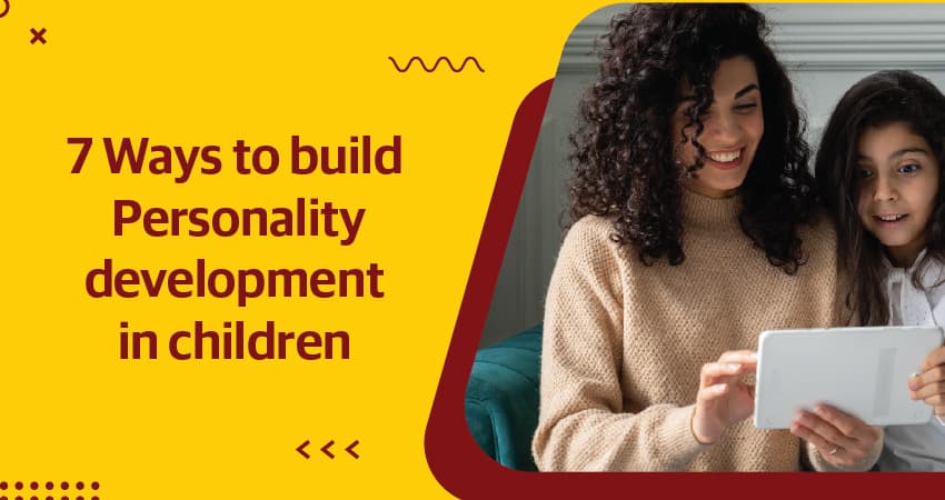 7 Ways To Build Personality Development In Children