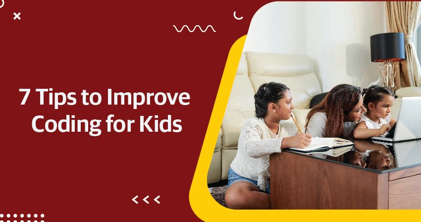 7 Tips to Improve Coding for Kids