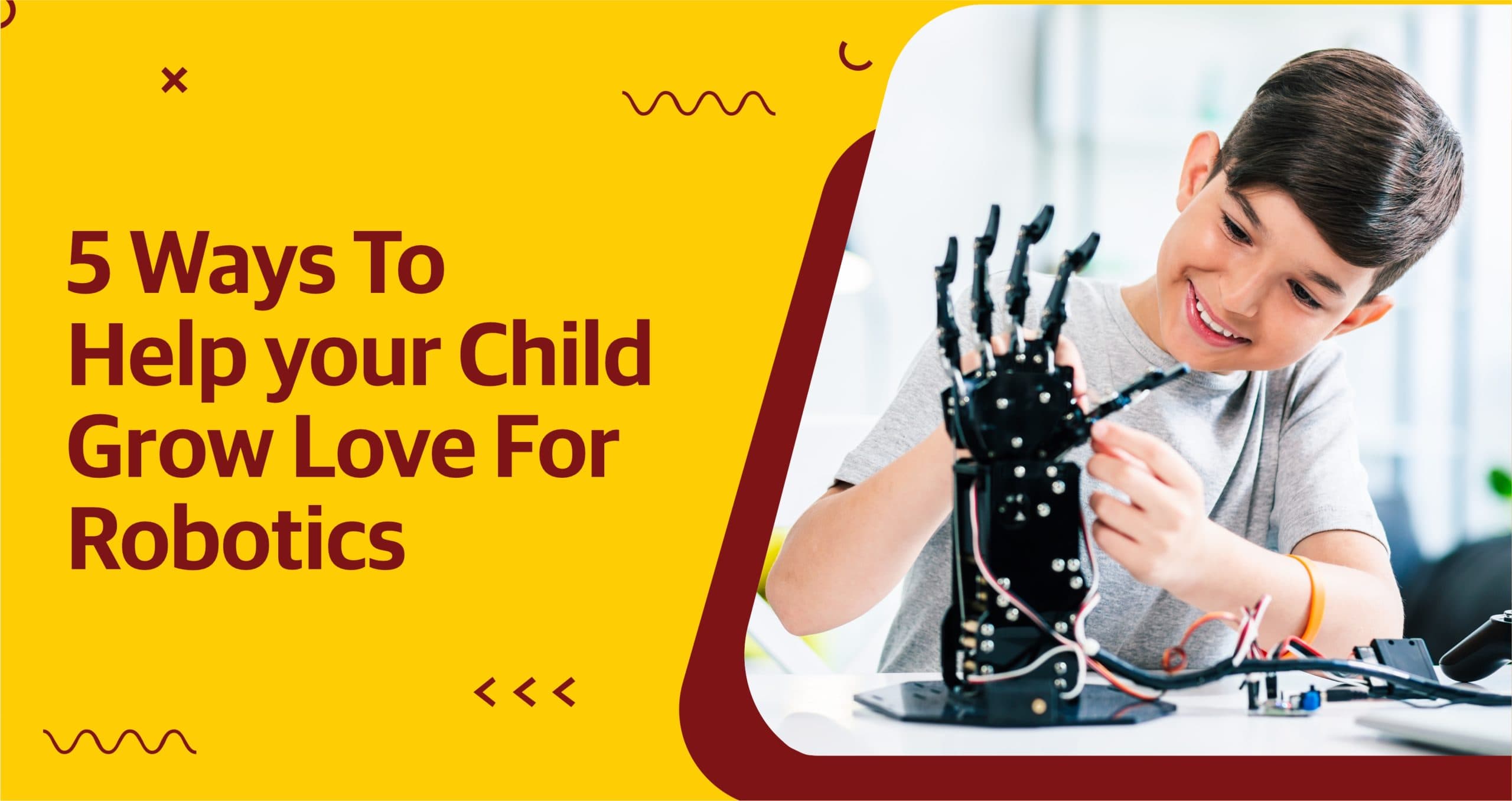 5 Ways To Help your Child Grow Love For Robotics