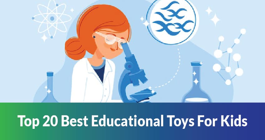 Looking for the best Educational Toys for Kids? This blog has it all!