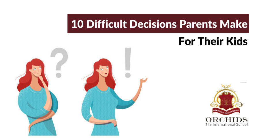 10 Difficult Decisions Parents Make For Their Children