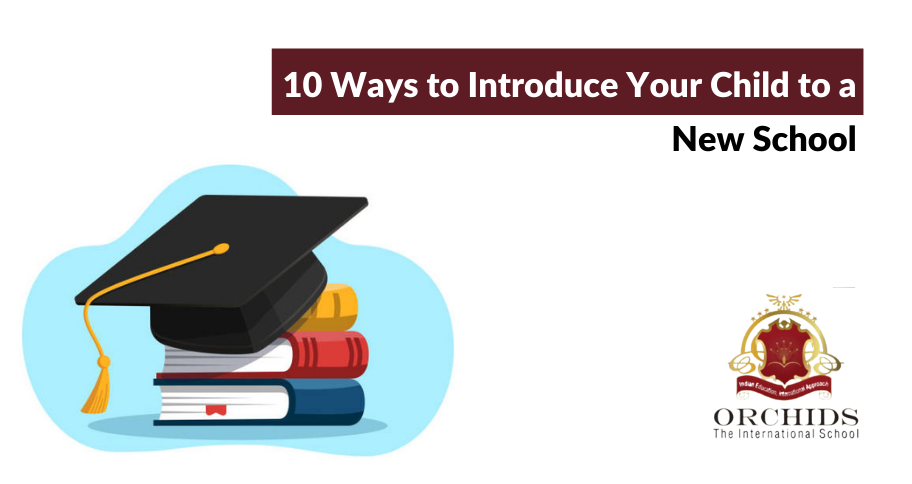 10 Effective Ways to Introduce Kids to a New School