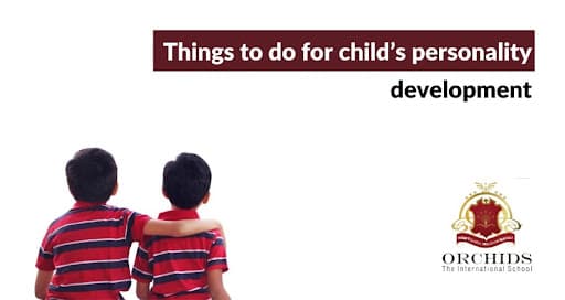 10 Things Parents Need To Do For their Child's Personality Development