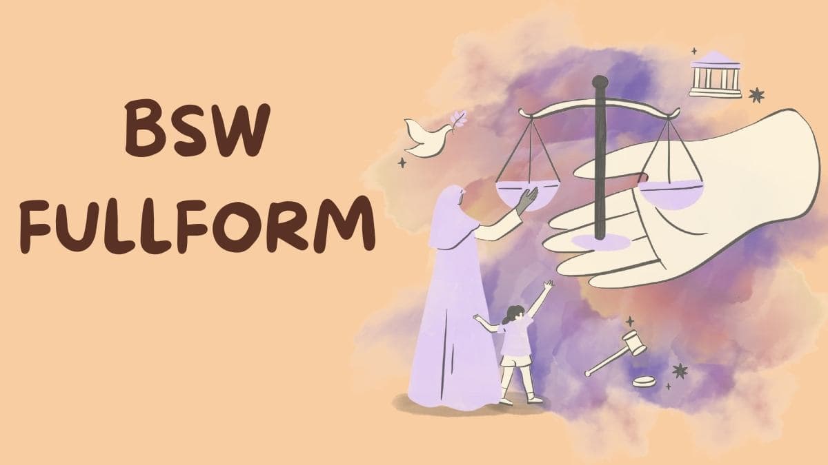 BSW Full Form (Bachelor Of Social Work): History, Eligibility , Purposes, Examinations Explained BSW Fullform - Orchids International