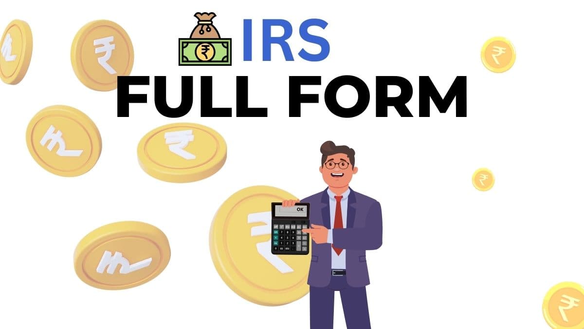 What is the IRS Full Form? IRS Full Form