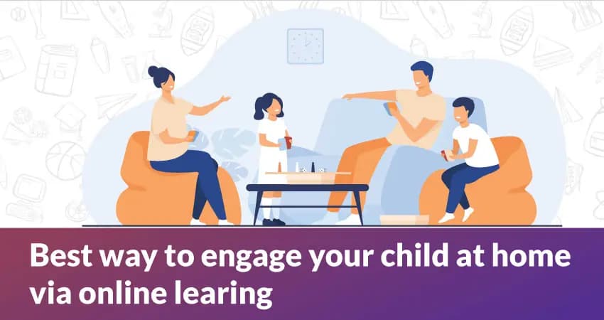Best Ways To Engage Your kids At Home Via Online Learning Ways To Engage kids At Home Via Online Learning