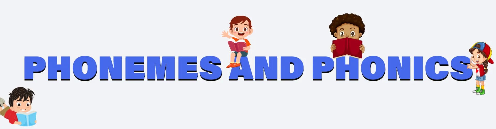 All You Need to Know About Phonemes and Phonics in English Phonemes and Phonics