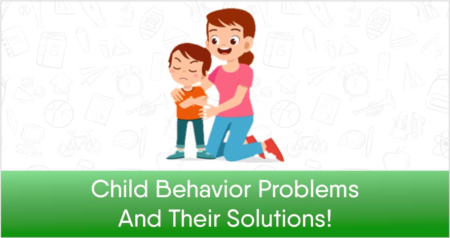 Top 5 Child Behavioral Problems And Solutions child behavioral problems