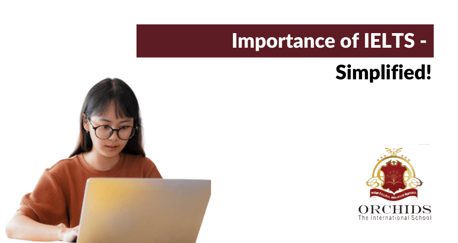 Importance of IELTS Simplified! Importance of IELTS