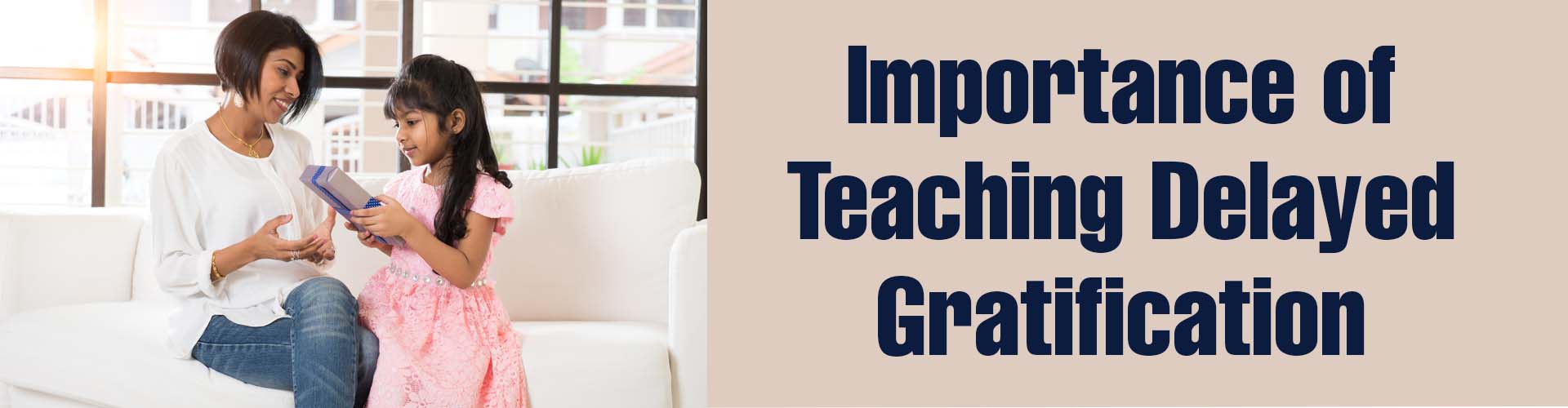 Teach Children Delayed Gratification Delayed Gratification