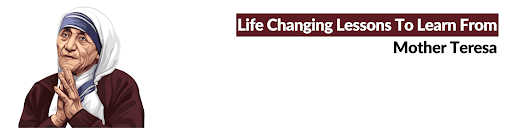 Lessons From Mother Teresa On How To Harness Your Child’s Learning! Mother Teresa Day