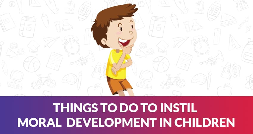 Moral Development in Children-Stages and What Should You Do Moral Development in Children