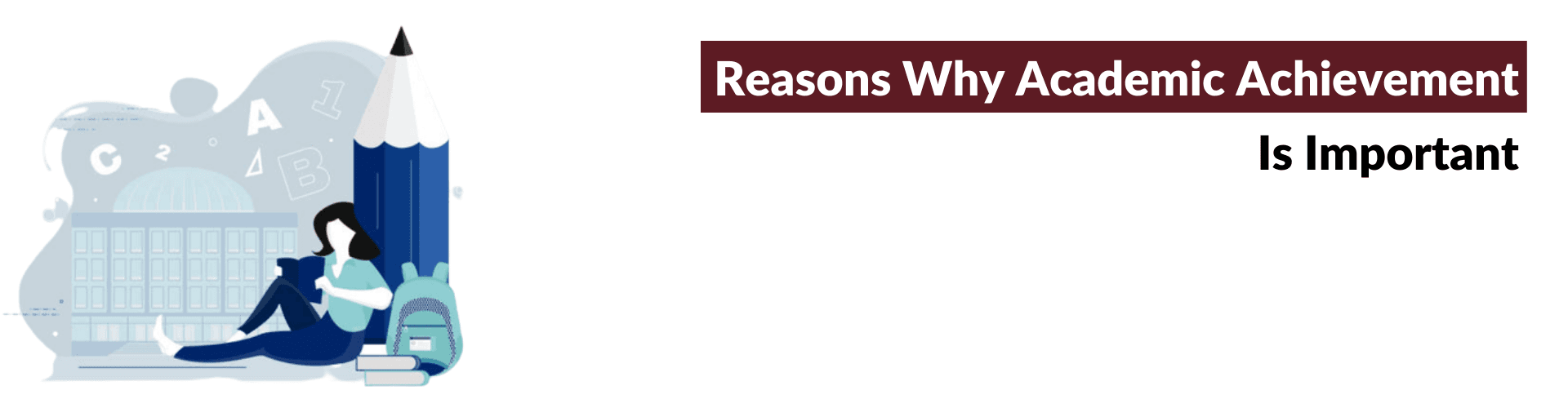 Why Does Academic Achievement Matter? academic achievement