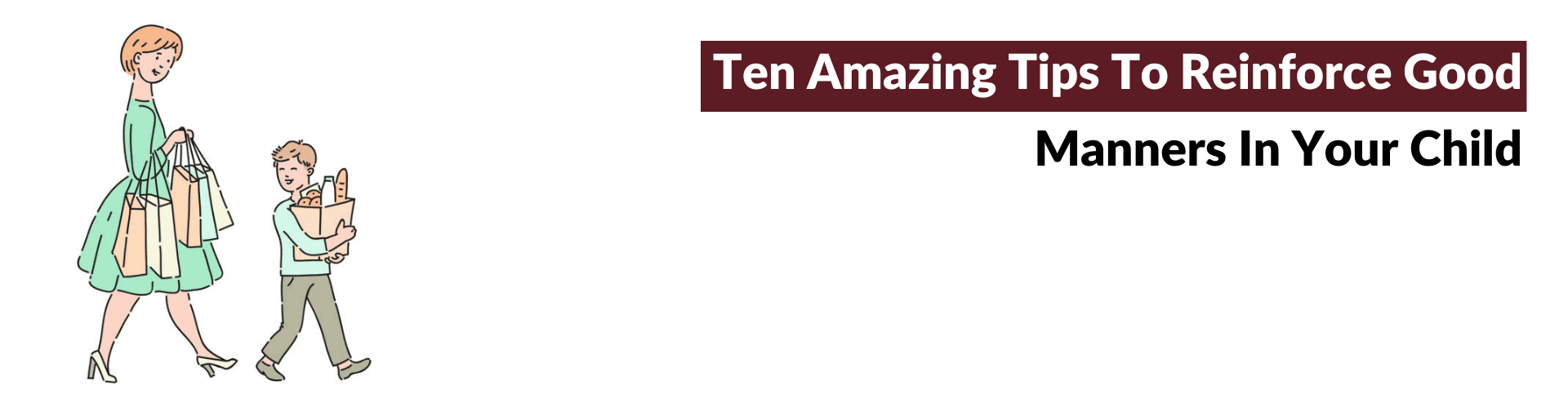 10 Astonishing Tips For Reinforcing Good Manners Good Manners