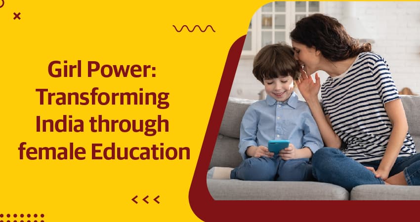Girl Power: Transforming India Through Female Education Girl Power
