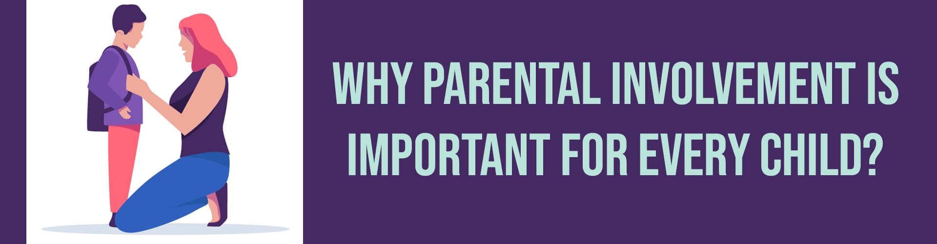 How Parental Involvement Can Help Children’s Healthy Growth Parental Involvement Can Help Children’s Healthy Growth