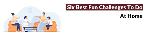 Fun Challenges To Do At Home With The Family! funny challenges