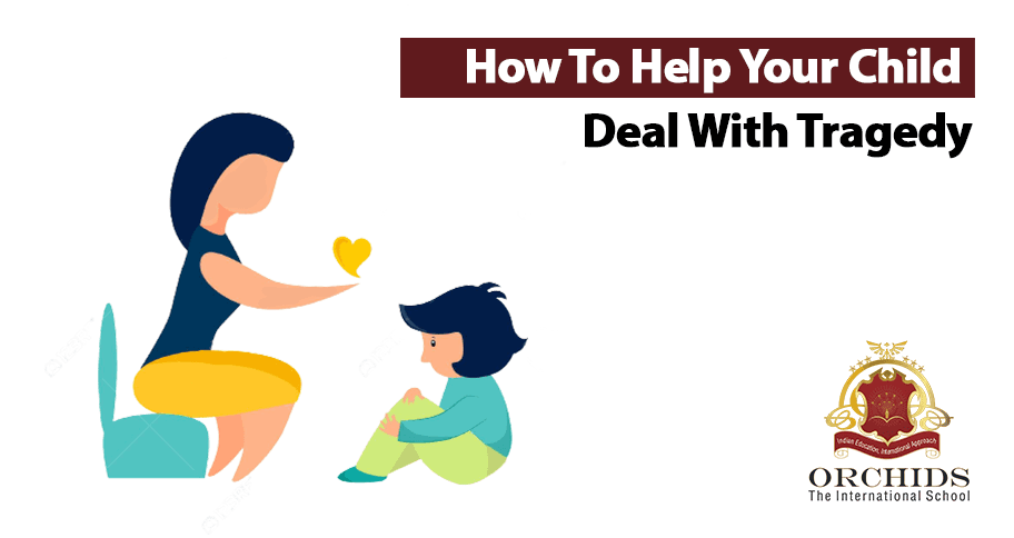 Parenting Simplified- How to help your Kid Deal With Tragedy How to help your Kid Deal With Tragedy
