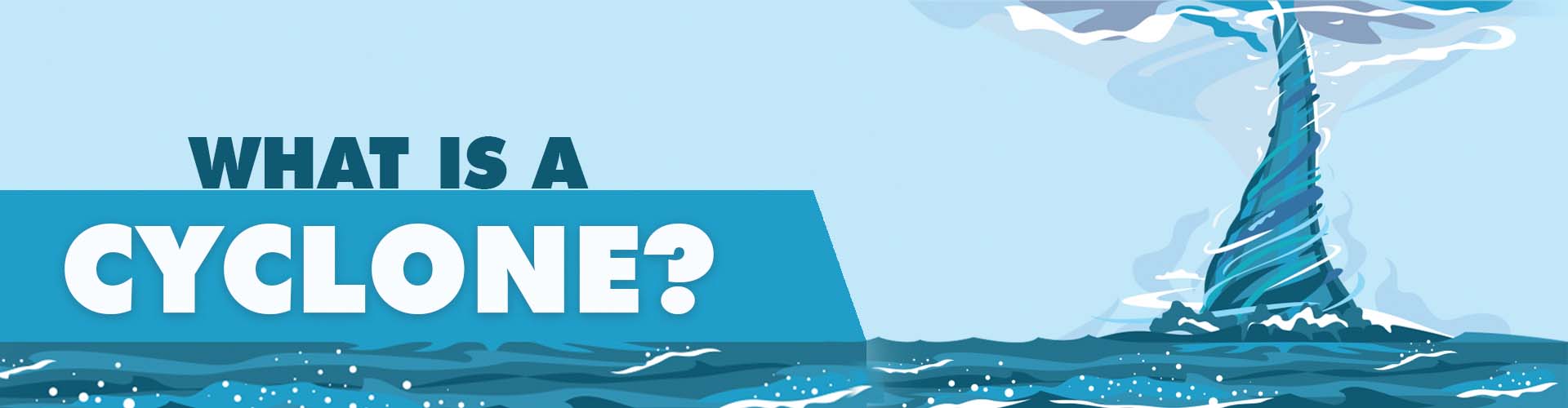 What is a Cyclone? cyclones