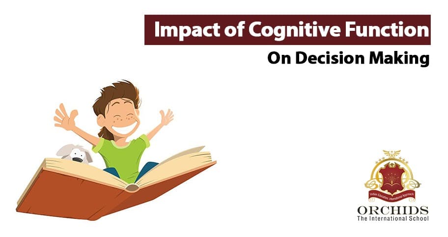 Cognitive Functions in Kids and its Impact on Decision Making Impact of Cognitive Functions