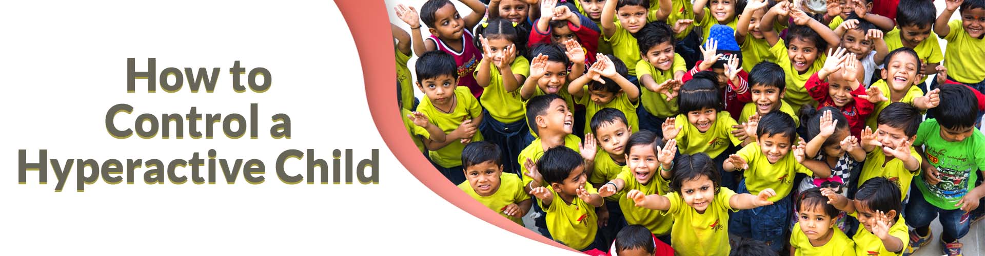 Why is Your Child Hyperactive? How to control a Hyperactive Child