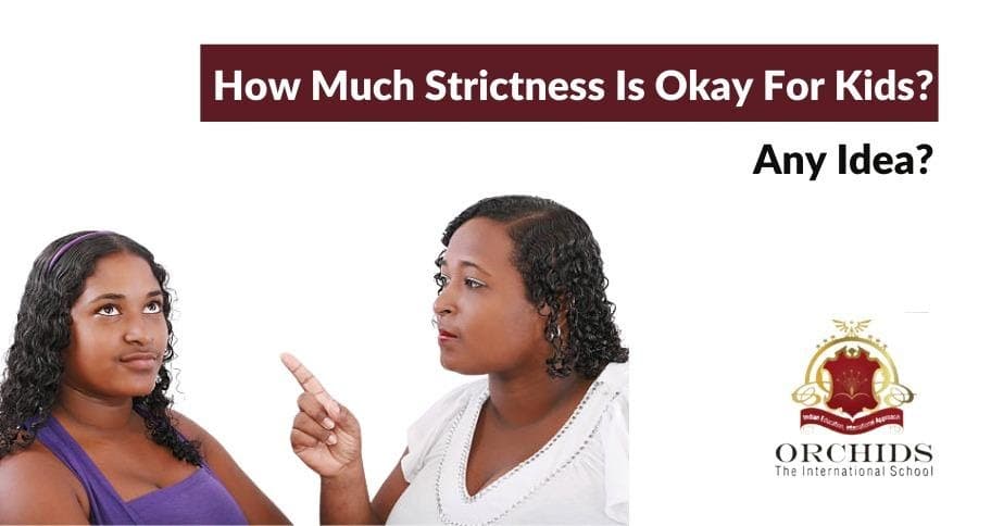 How Much Strictness Is Too Much Strictness When It Comes to Parenting How Much Strictness Is Too Much Strictness for kids