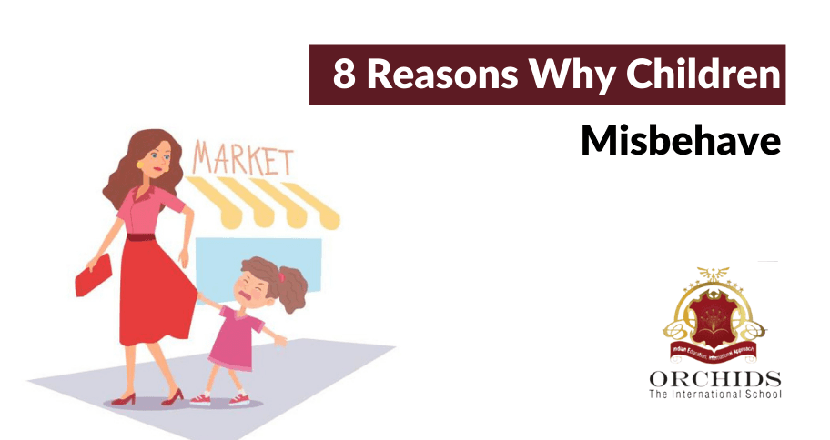 8 Reasons Why Kids Misbehave 8 Reasons Why Kids Misbehave