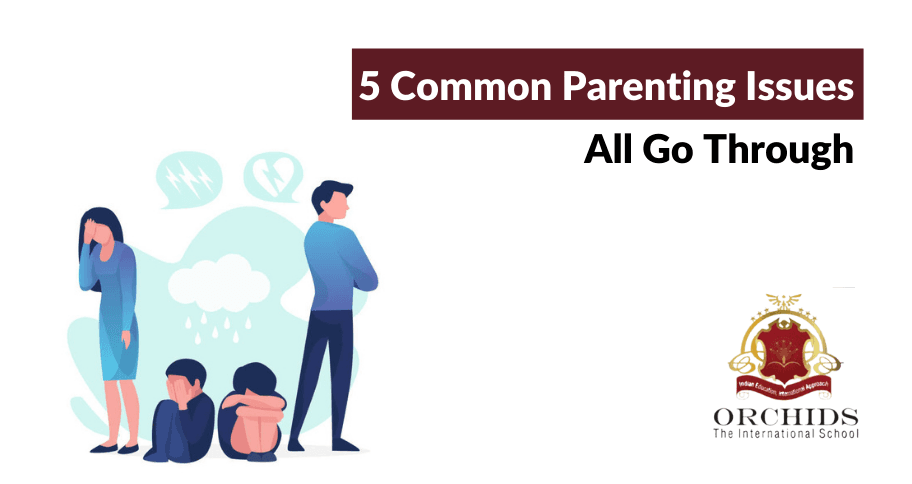 5 Common Parenting Issues All The Parents Go Through Parenting Mistakes