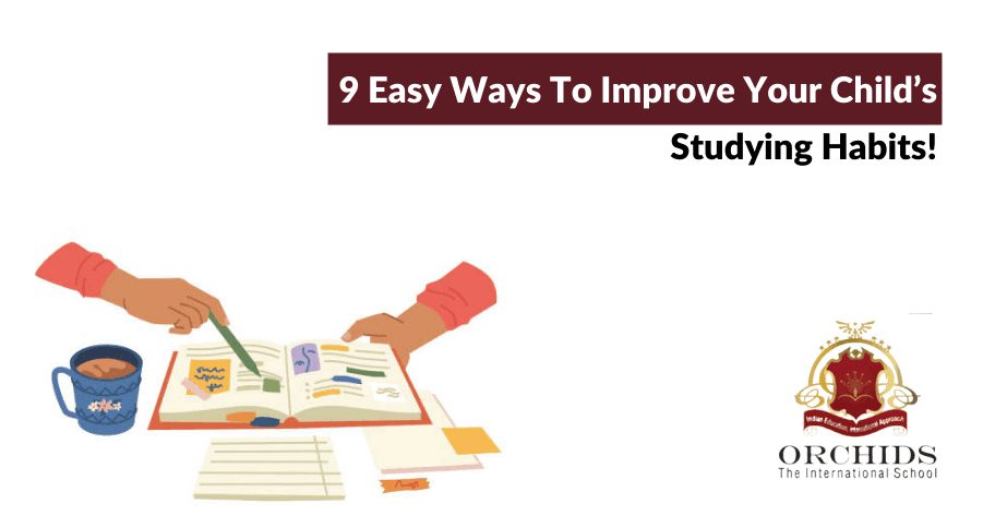 9 Ways To Make Your Child's Study Habits Better 9 Ways To Make Your Child's Study Habits Better