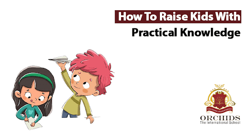 What is Practical Knowledge and Why It Is Important For Children? Practical Knowledge for Kids